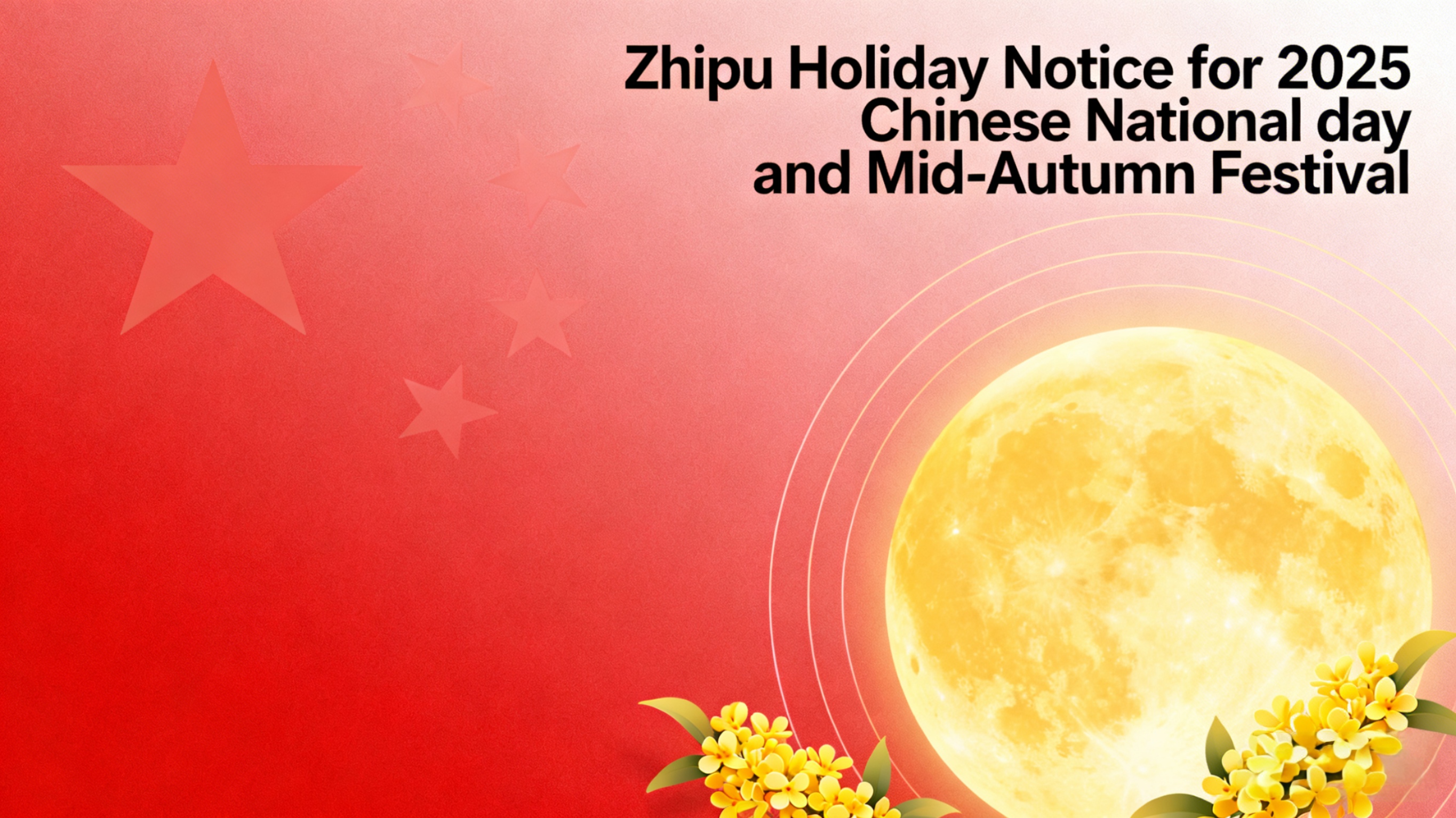 Zhipu Holiday Notice for 2025 Chinese National day and Mid-Autumn Festival